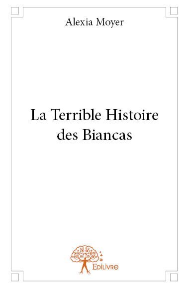 La terrible histoire des biancas