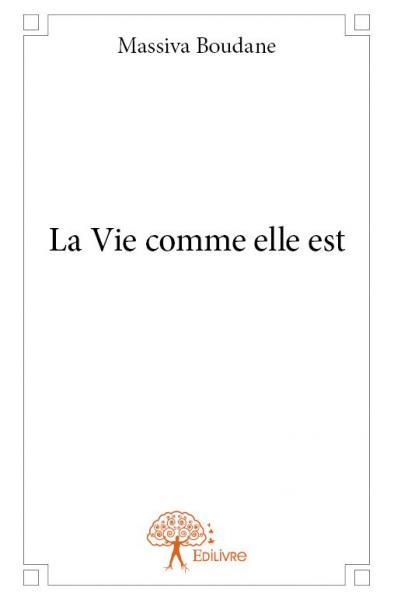 La vie comme elle est