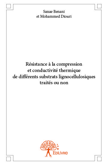 Résistance à la compression et conductivité thermique de différents substrats lignocellulosiques traités ou non