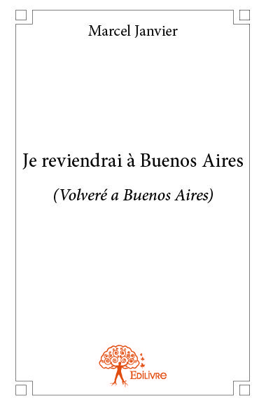 Je reviendrai à buenos aires