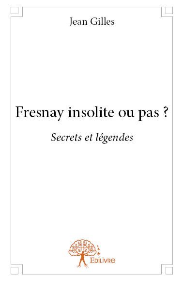 Fresnay insolite ou pas ?