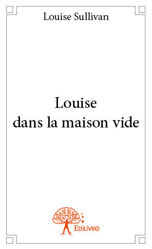 Louise dans la maison vide