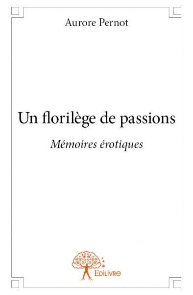 Un florilège de passions