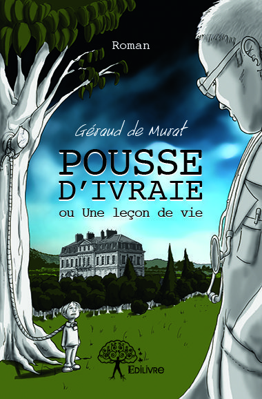 Pousse d'ivraie ou une leçon de vie