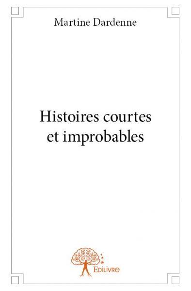 Histoires courtes et improbables
