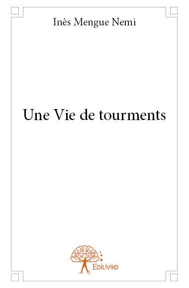 Une vie de tourments