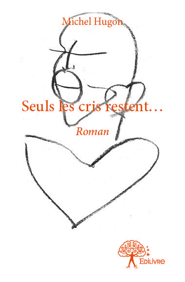 Seuls les cris restent...