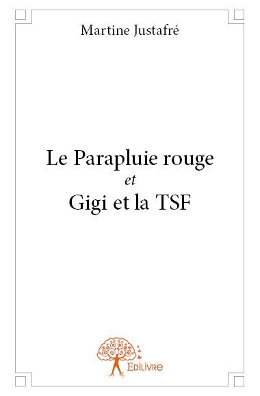 Le parapluie rouge et gigi et la tsf