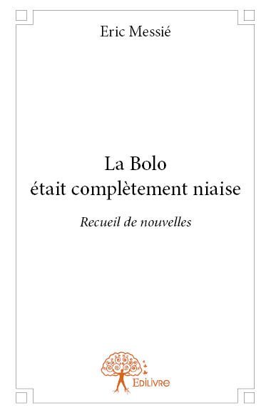 La bolo était complètement niaise