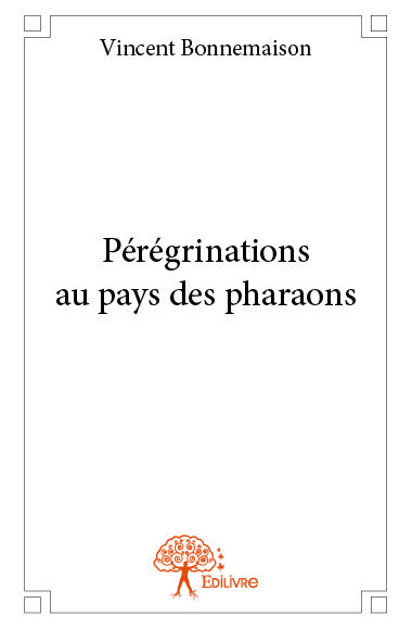 Pérégrinations au pays des pharaons