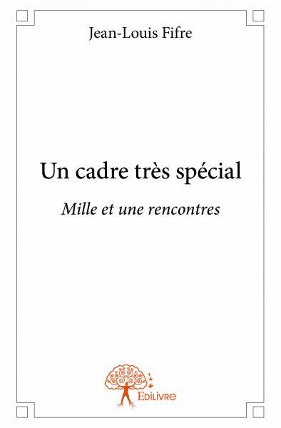 Un cadre très spécial