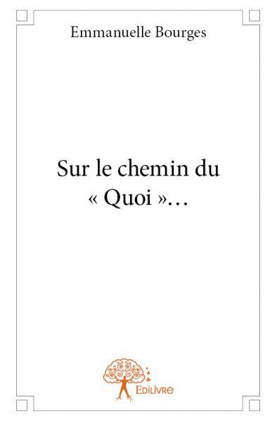 Sur le chemin du « quoi »…