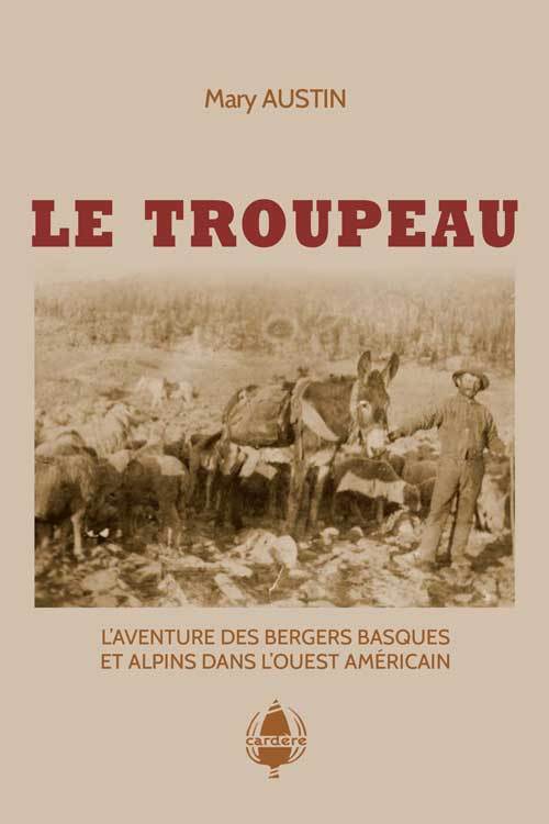 Le troupeau - L'aventure des bergers basques et alpins dans l'Ouest américain