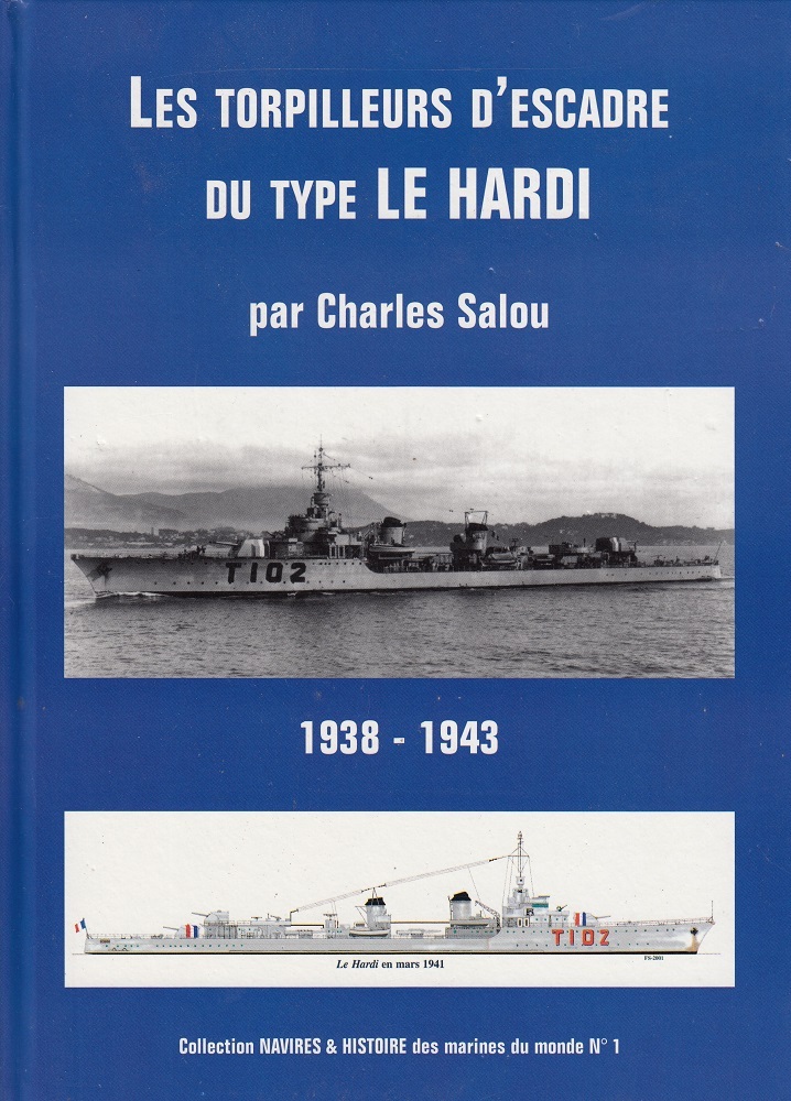 Les Torpilleurs d'Escadre du Type le HARDI