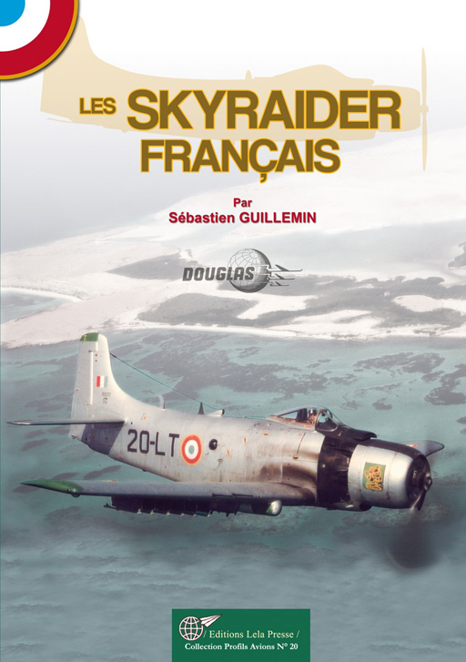 Les SKYRAIDER FRANÇAIS.