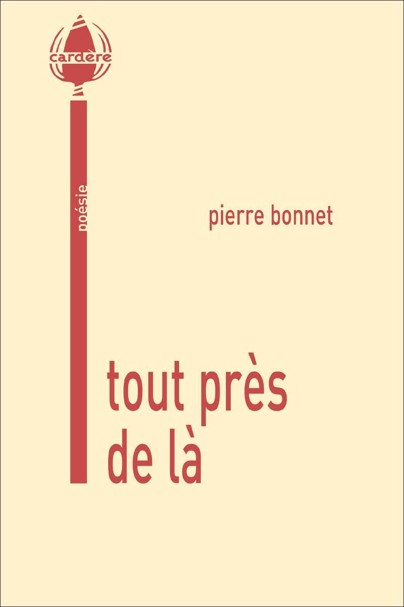 tout près de là