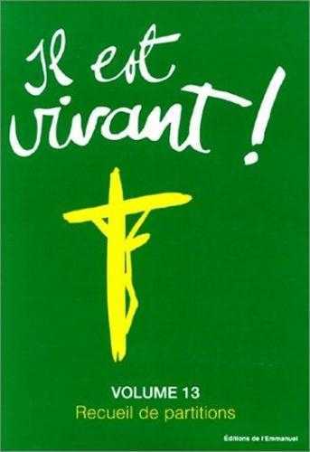 Partitions Il est vivant, volume 13