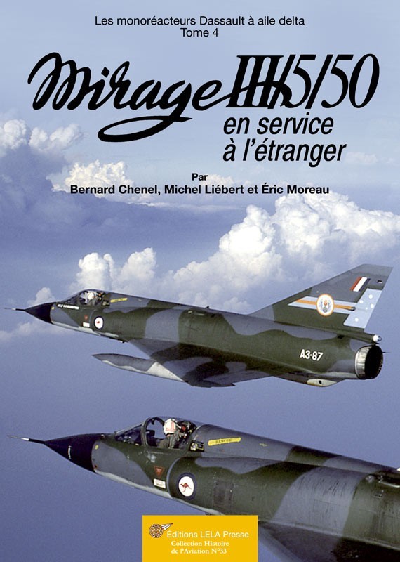MIRAGE III/5/50, en service à l'étranger. Tome 4