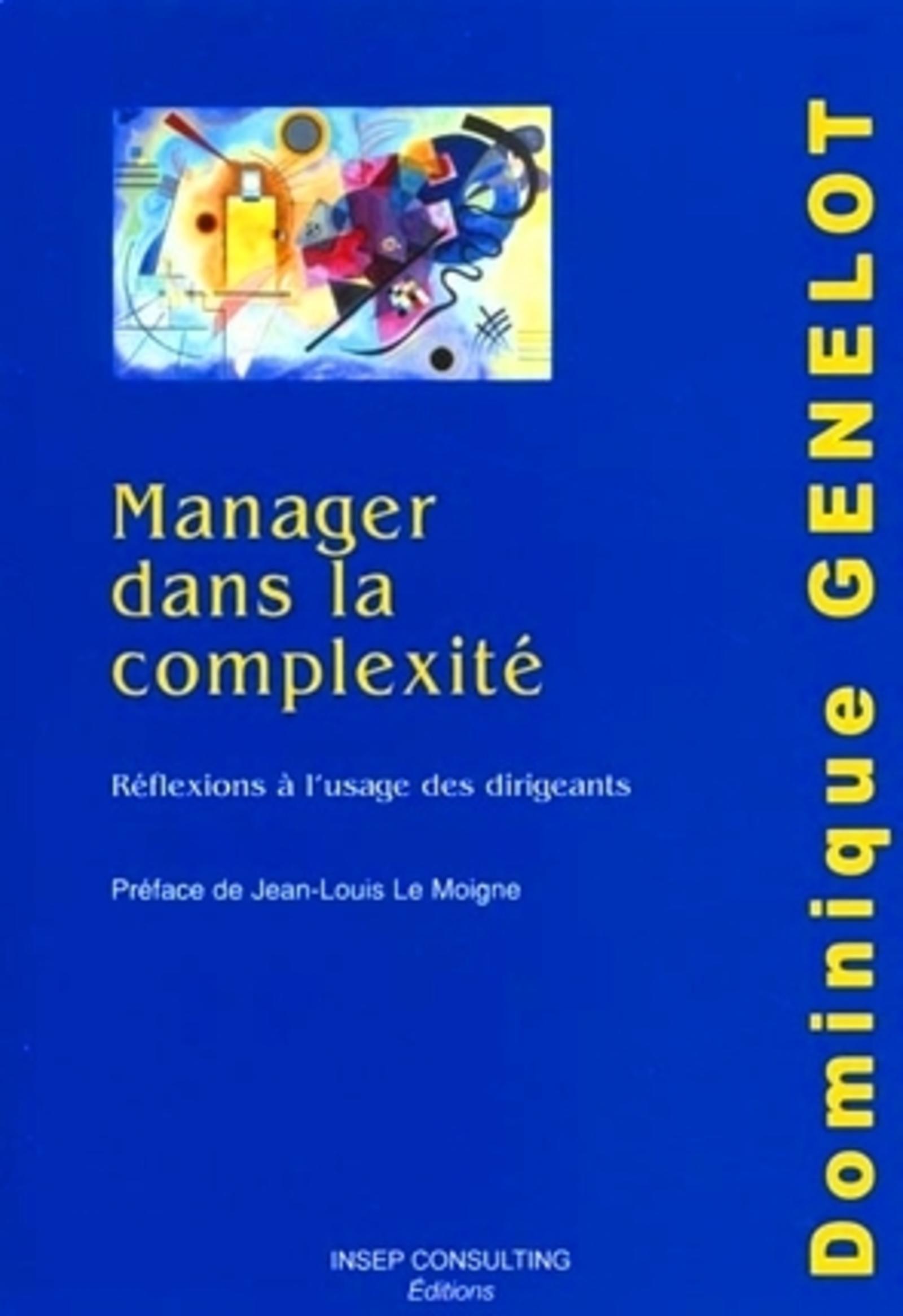 MANAGER DANS LA COMPLEXITE. REFLEXIONS A L'USAGE DES DIRIGEANTS