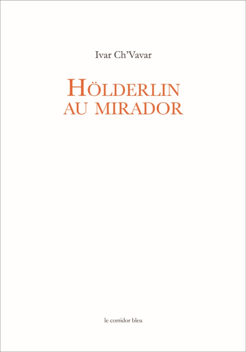 Hölderlin au mirador - poème en vers arithmonymes de onze