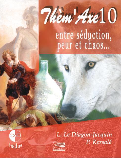Thèm'Axe 10 - Entre séduction, peur et chaos...