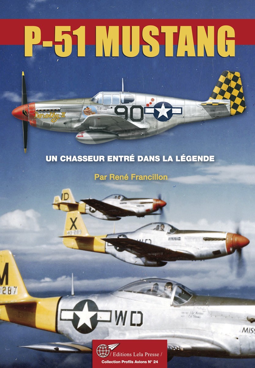 Le P-51 MUSTANG, un chasseur entré dans la légende.