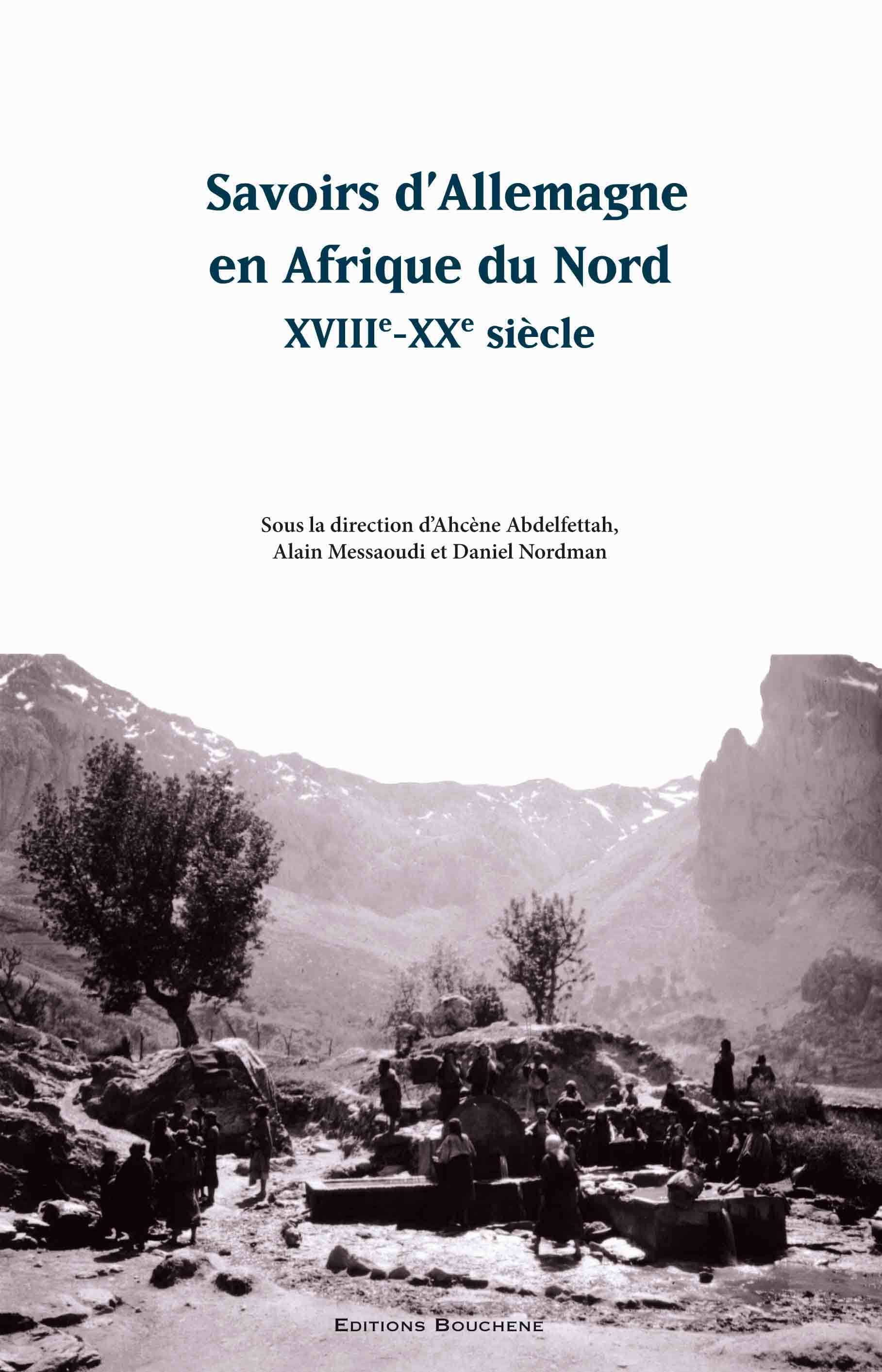 Savoirs d'Allemagne en Afrique du Nord XVIIIe-XXe siècle