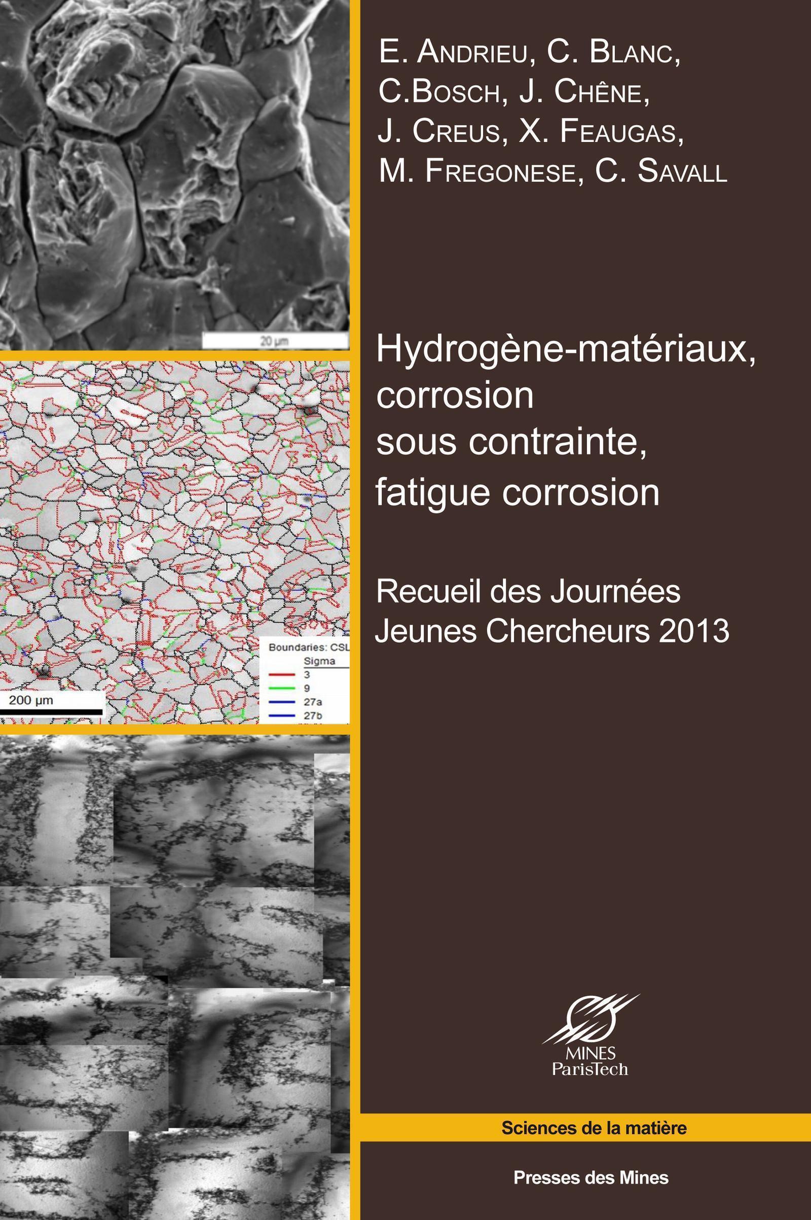 Hydrogène-matériaux,, corrosion sous contrainte, fatigue corrosion