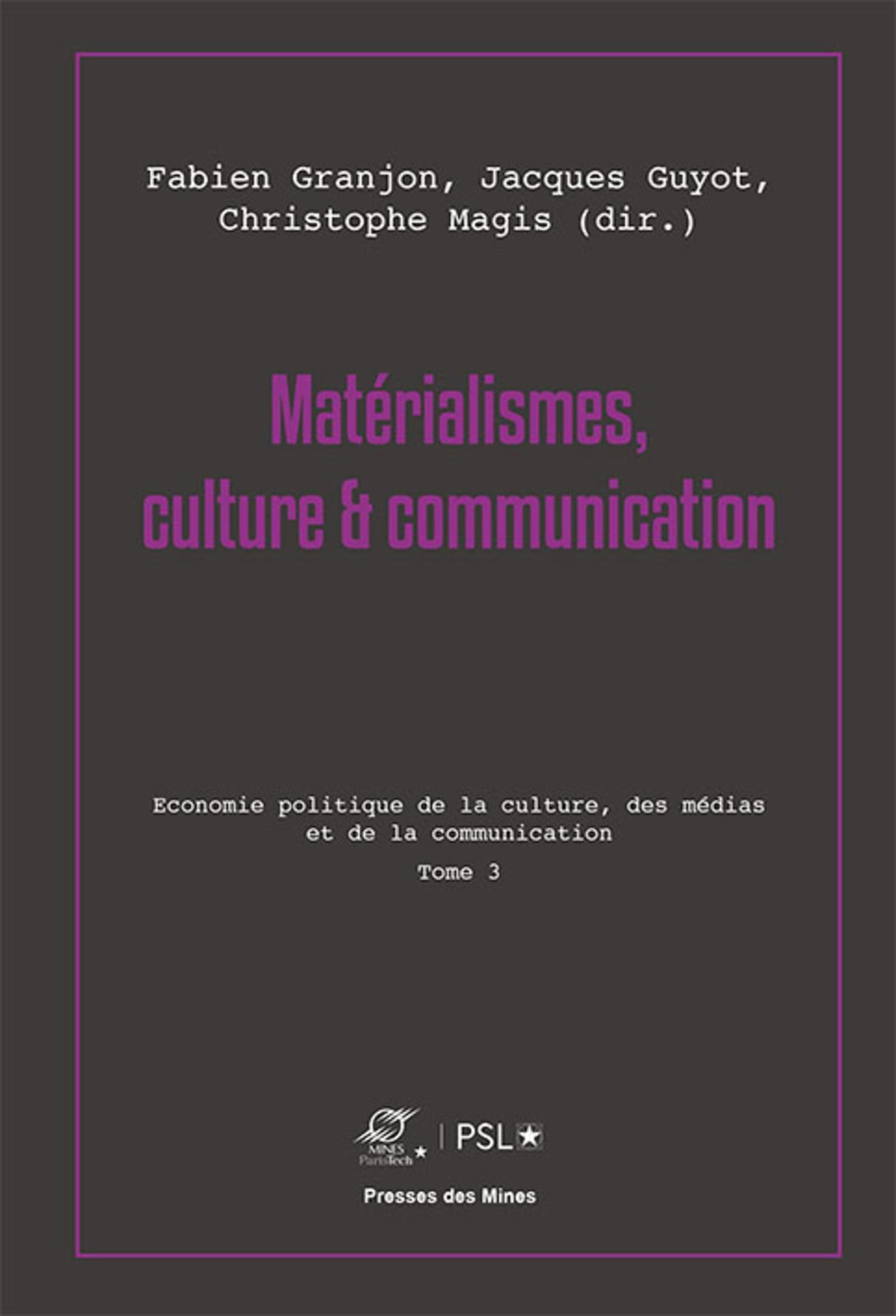 Matérialismes, culture et communication - Tome 3