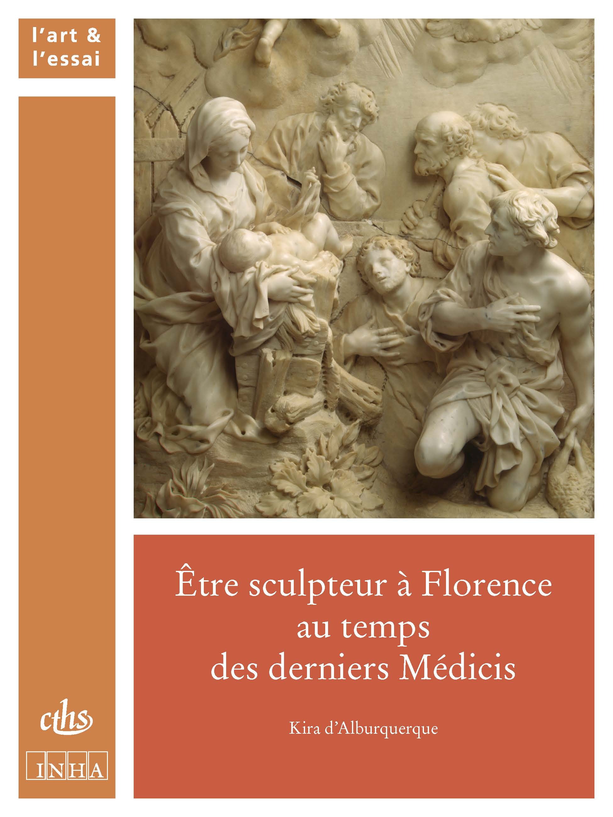 Etre sculpteur à Florence au temps des derniers Médicis
