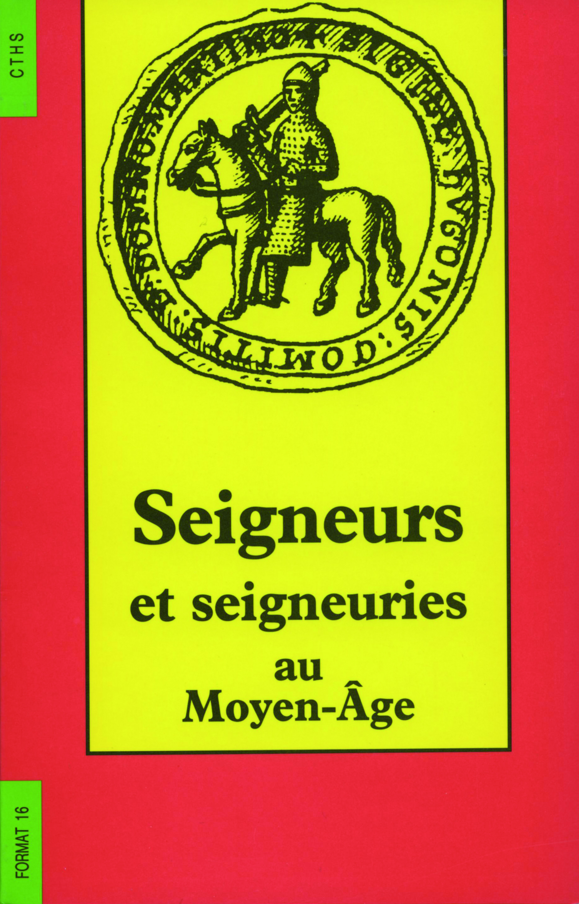 Seigneurs et seigneuries au moyen âge cths format n?16