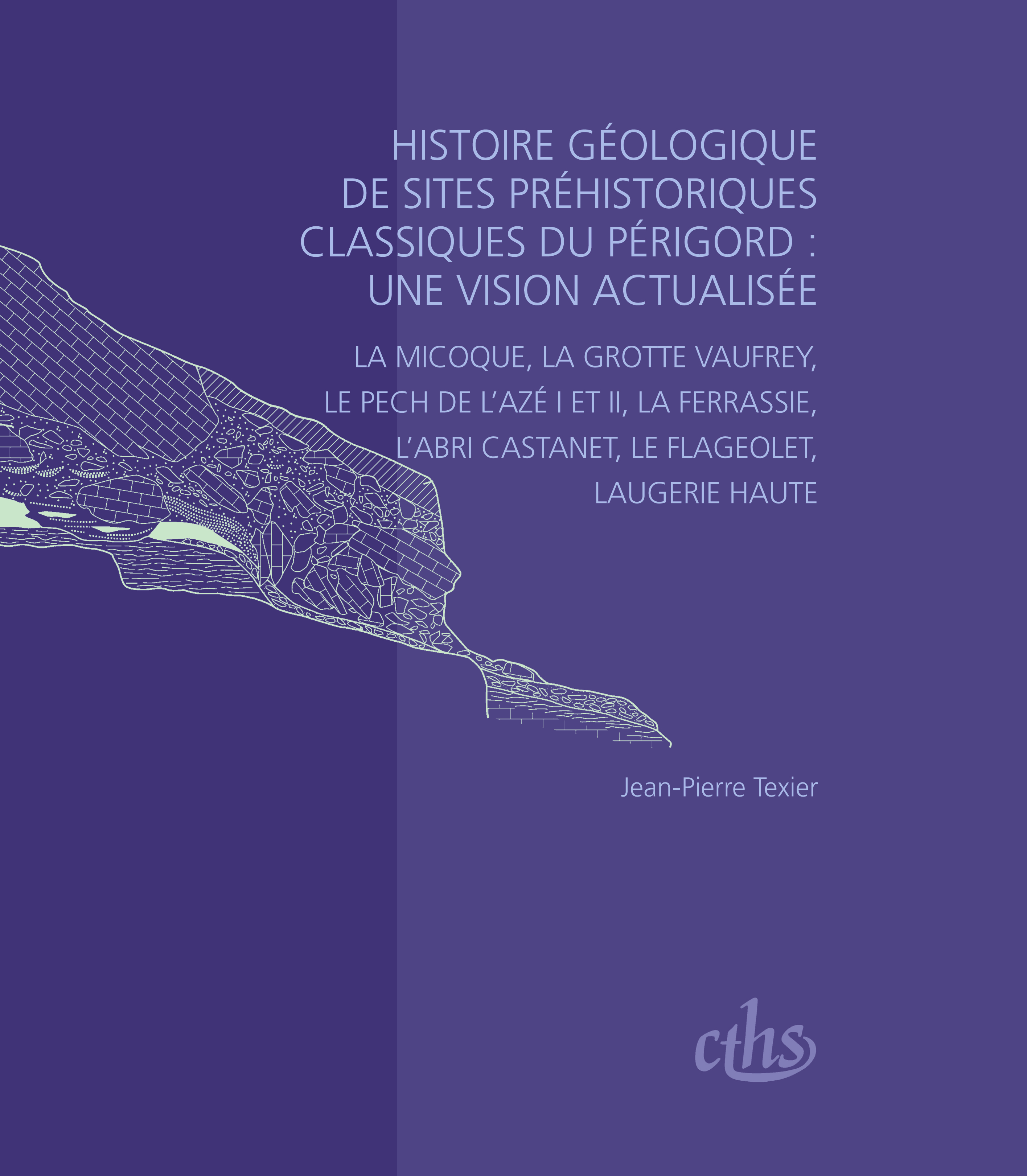 Histoire Géologique de sites préhistoriques classiques du Périgord une vision ac