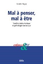 Mal à penser, mal à être - Troubles instrumentaux et pathologie narcissique