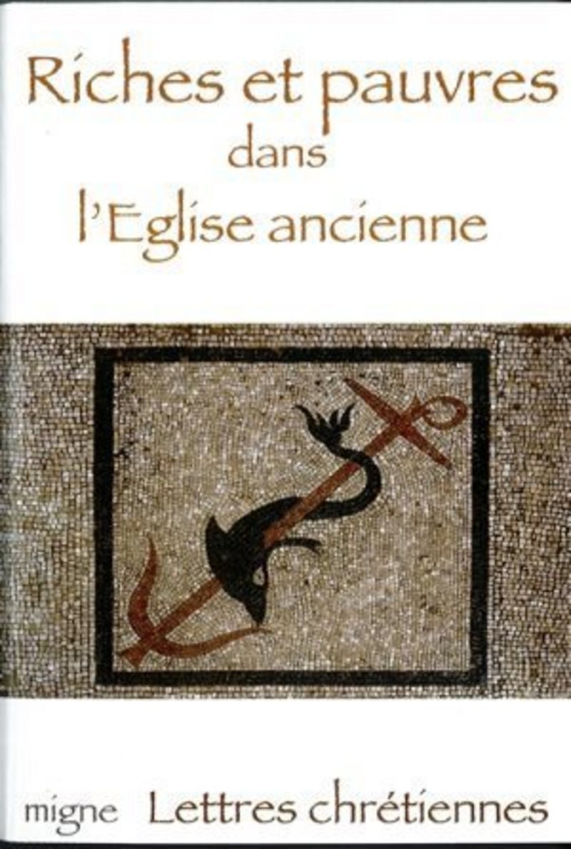 RICHES ET PAUVRES DANS L'EGLISE ANCIENNE