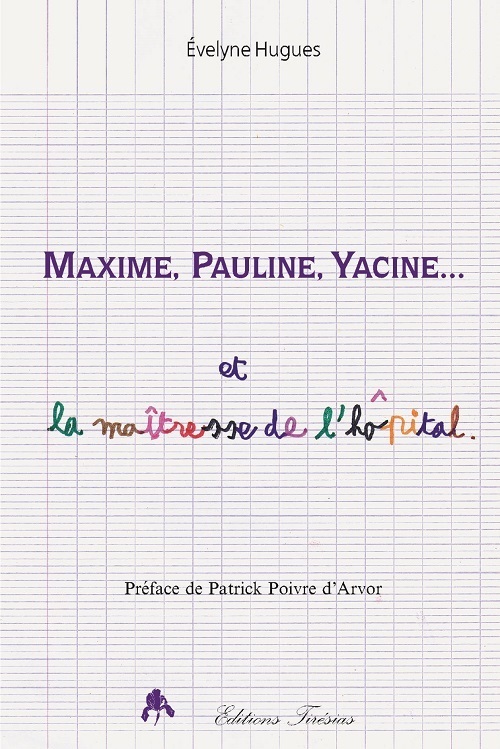 Maxime, Pauline, Yacine et la maîtresse de l'hôpital