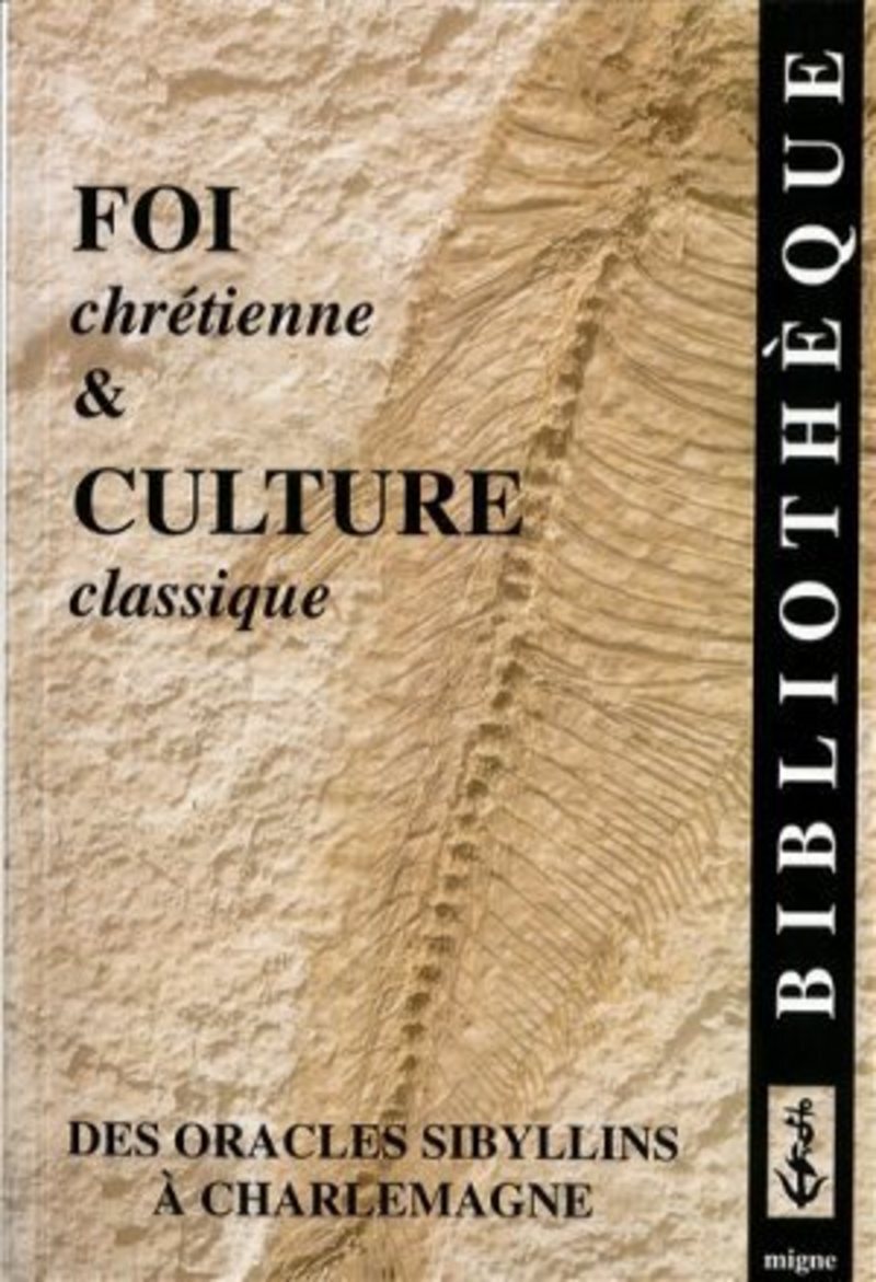 FOI CHRETIENNE ET CULTURE CLASSIQUE
