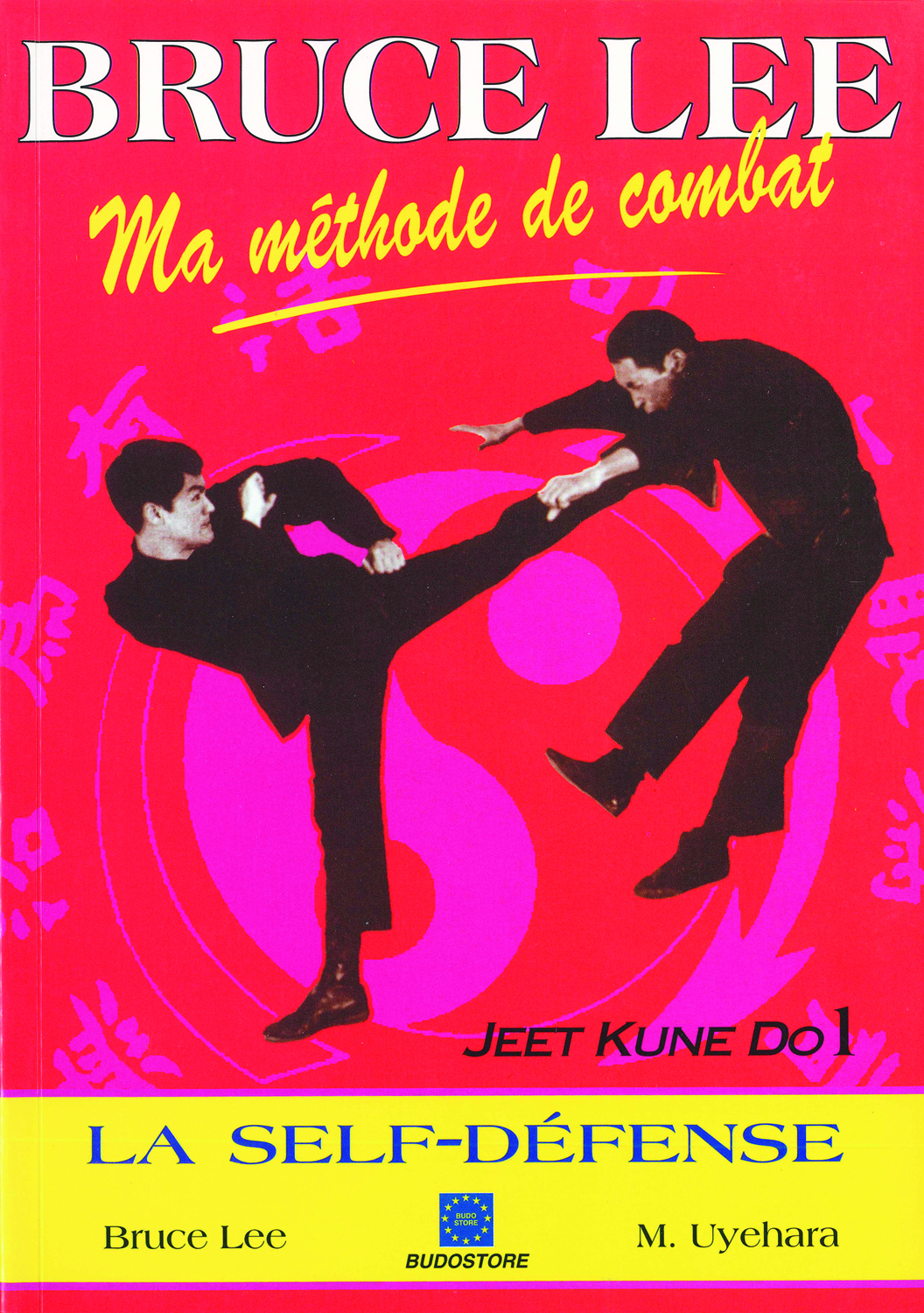 Bruce Lee - Ma méthode de combat : Self défense (tome 1)