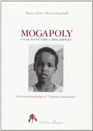 Mogapoly - un humanitaire à Mogadiscio