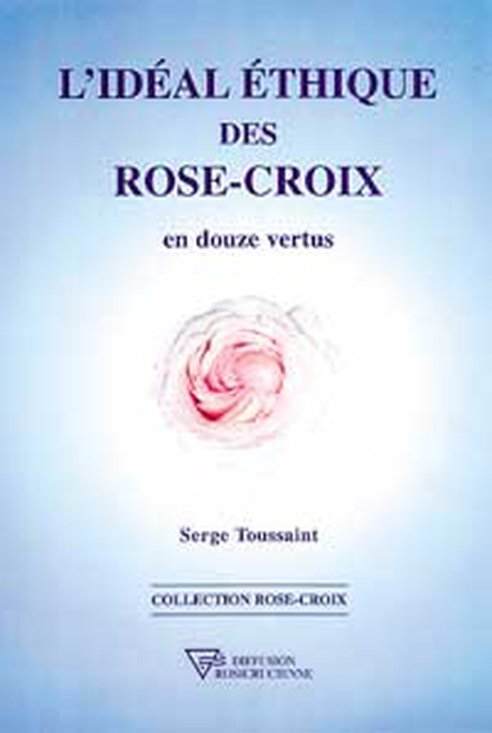L'Idéal éthique des Rose-Croix