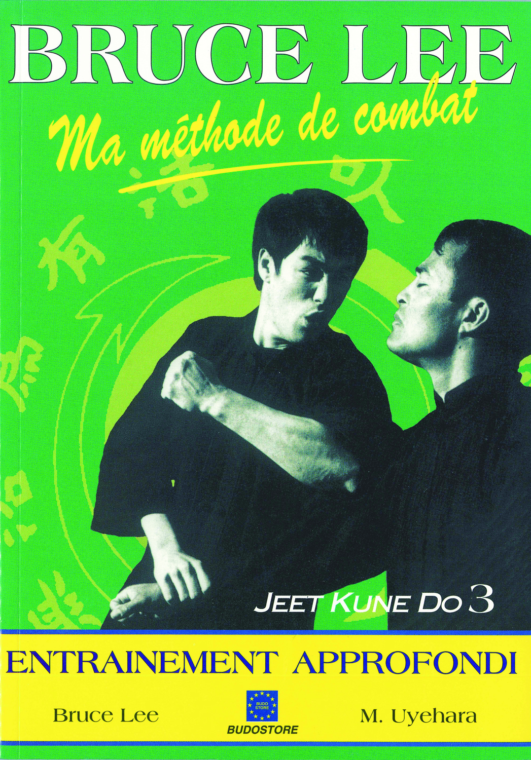 Bruce Lee - Ma méthode de combat : Entraînement approfondi