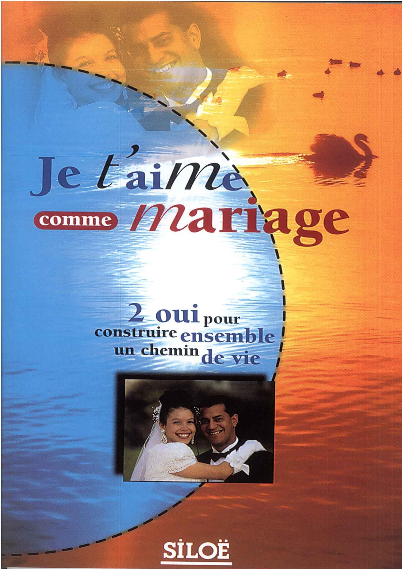 JE T'AIME COMME MARIAGE - 2 OUI pour construire ENSEMBLE une chemin DE VIE