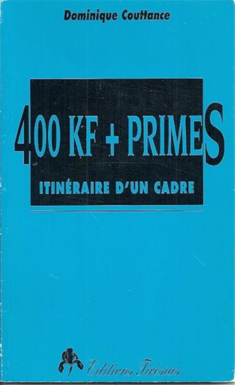 400 KF + primes - itinéraire d'un cadre