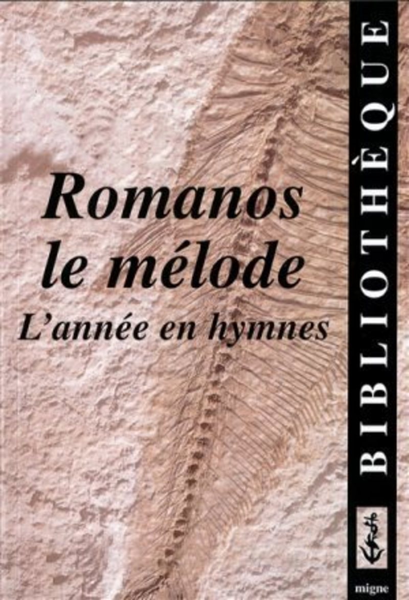 L'ANNEE EN HYMNES AVEC ROMANOS LE MELODE