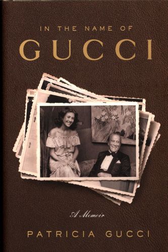 IN THE NAME OF GUCCI: A MEMOIR