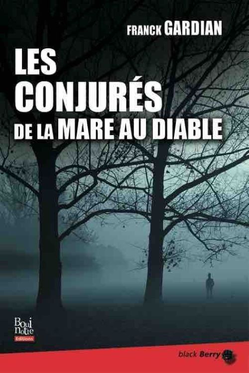 LES CONJURES DE LA MARE AU DIABLE