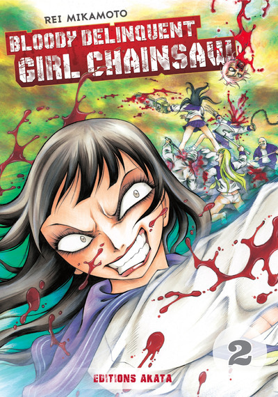 Bloody Delinquent Girl Chainsaw - tome 2