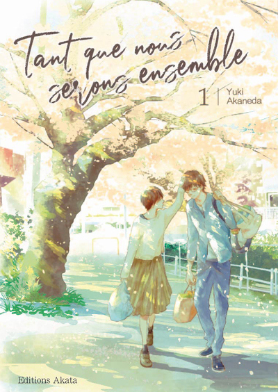 Tant que nous serons ensemble - tome 1