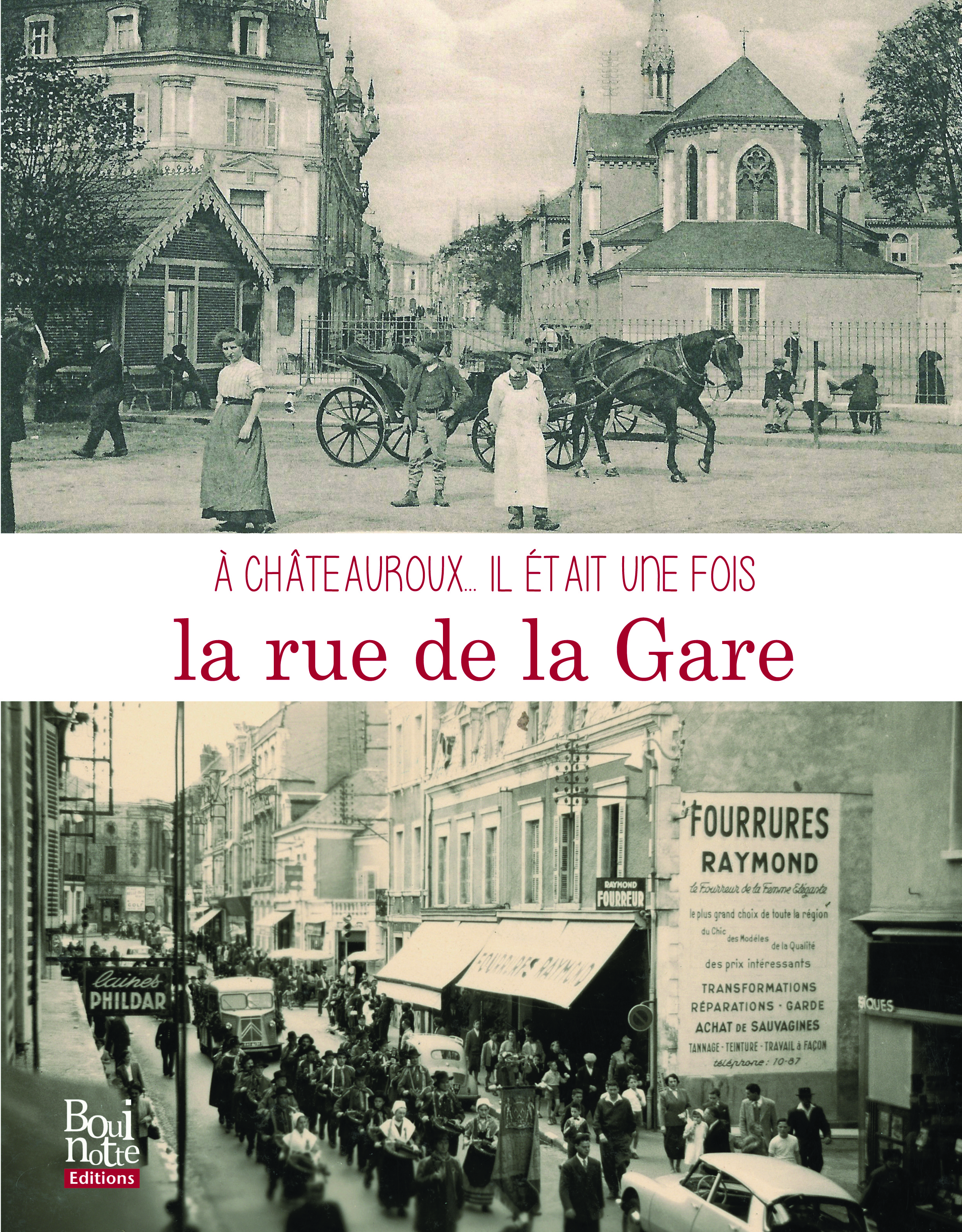 À Châteauroux... Il était une fois la rue de la Gare.