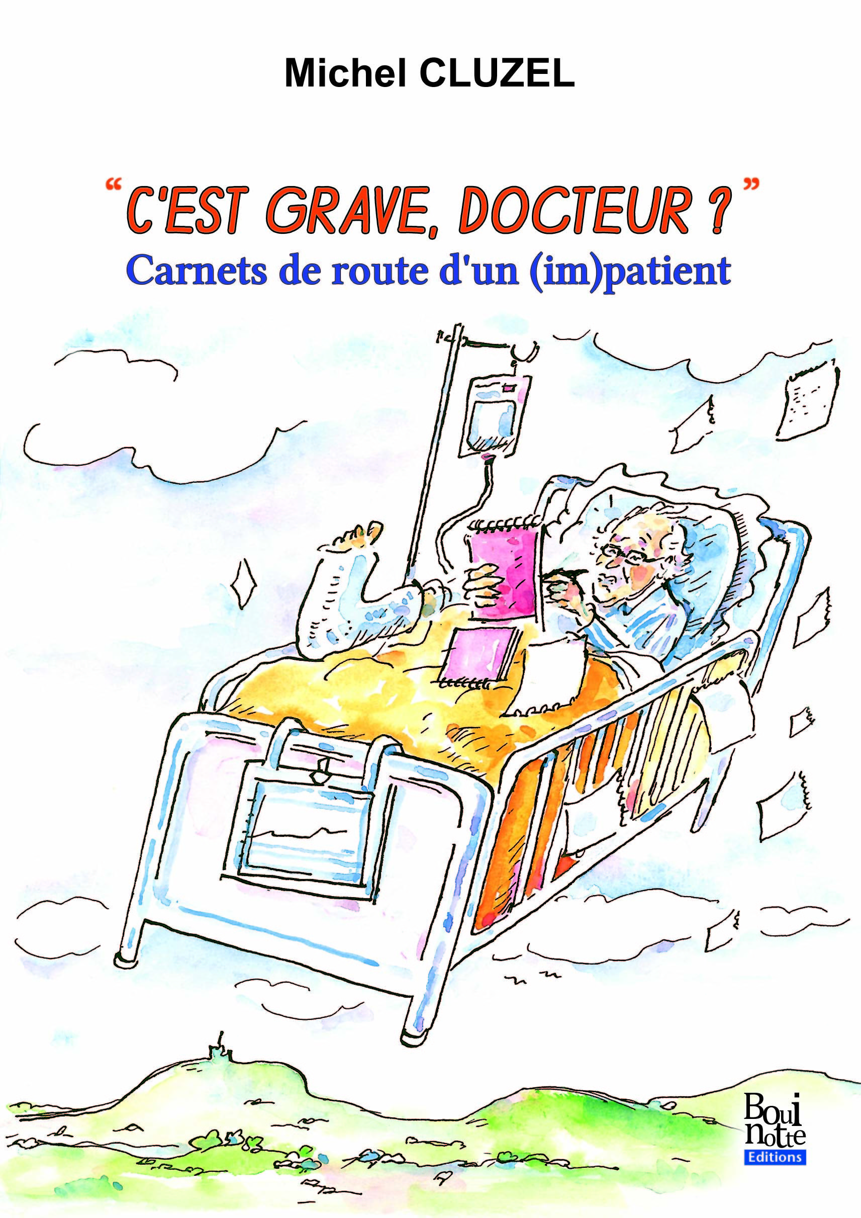 C'est grave docteur? carnets de route d'un (im)patient