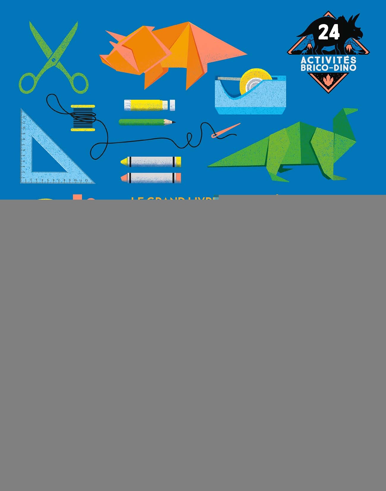 Le grand livre d'activités des dinosaures